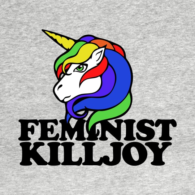 Feminist Killjoy by bubbsnugg